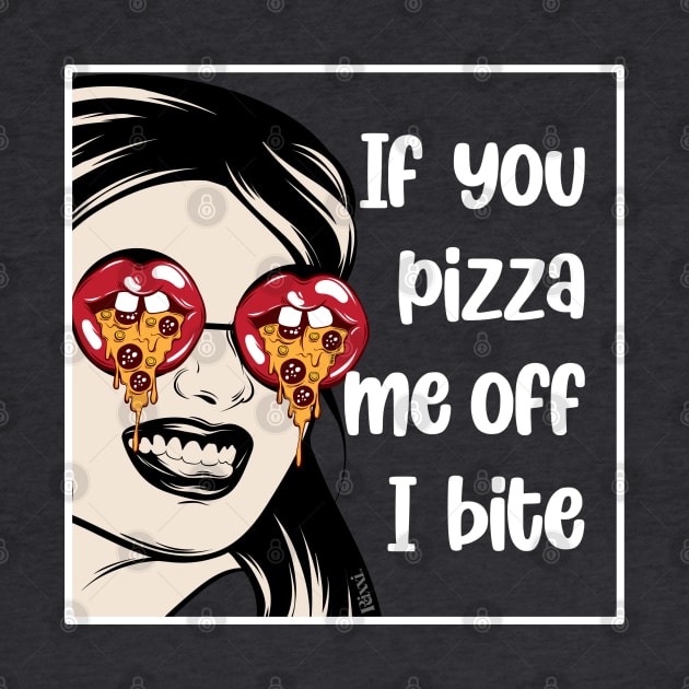 Weirdness Joke - I You Pizza Me Off, I Bite by hudoshians and rixxi